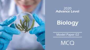 Advance level 2020 Biology Model Paper 2