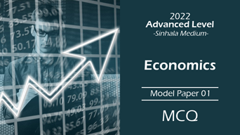 A/L 2022 Economics I - Model Paper 01